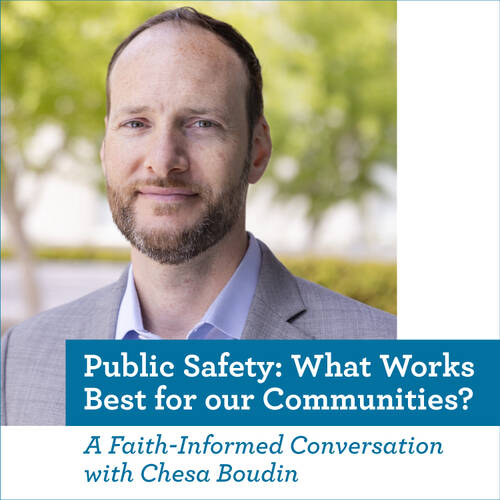 Banner Image for Public Safety: What Works Best for our Communities? A Faith-Informed Conversation with Chesa Boudin (offsite)