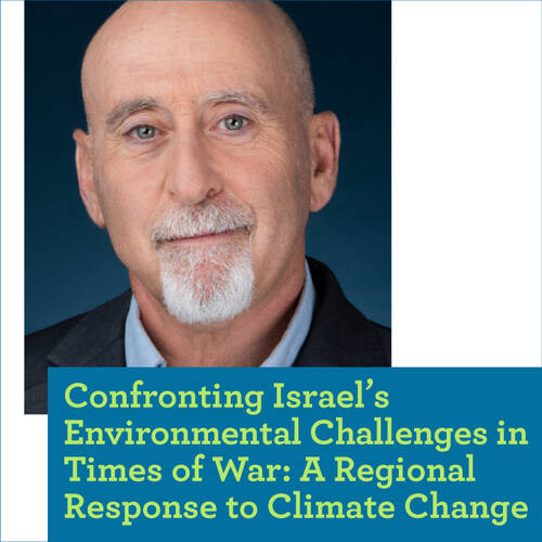 Banner Image for Confronting Israel's Environmental Challenges in Times of War: A Regional Response to Climate Change