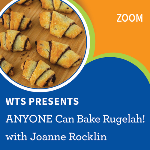 Banner Image for WTS: ANYONE Can Bake Rugelah! with Joanne Rocklin—Zoom